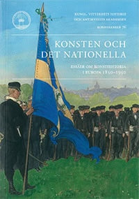 Olin, Martin | Konsten och det nationella : Essäer om konsthistoria i Europa 1850-1950