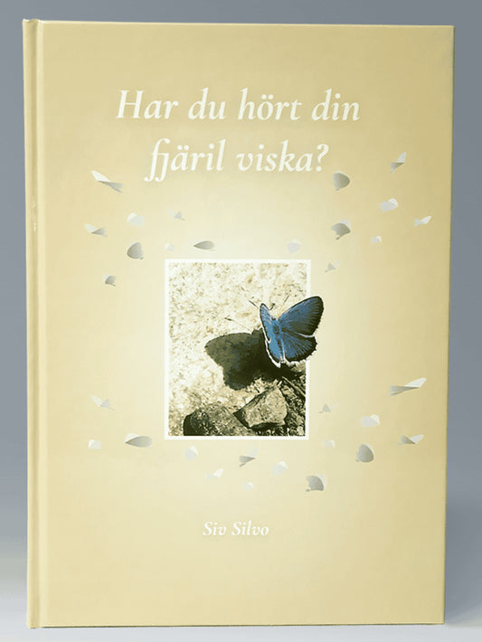 Silvo, Siv | Har du hört din fjäril viska?