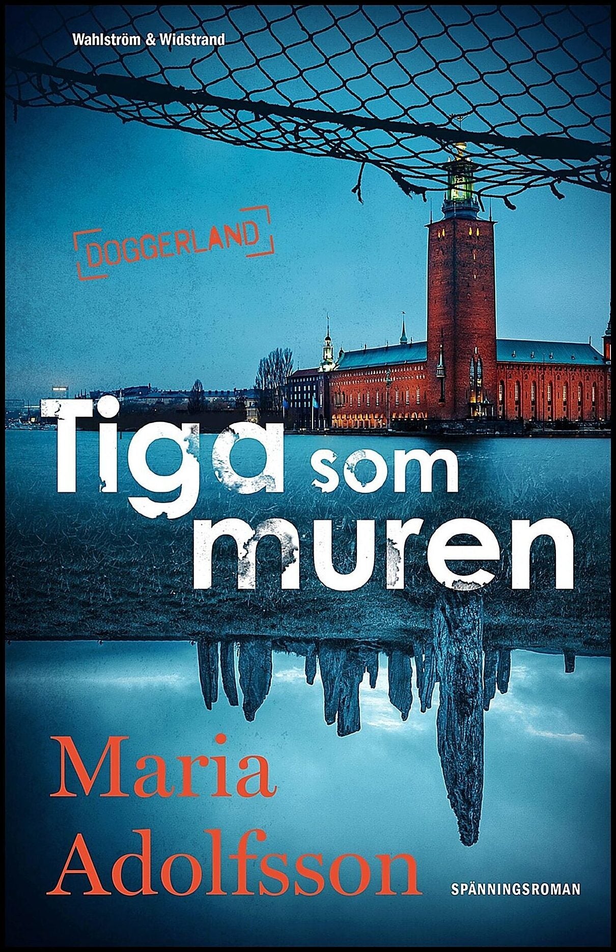 Adolfsson, Maria | Tiga som muren