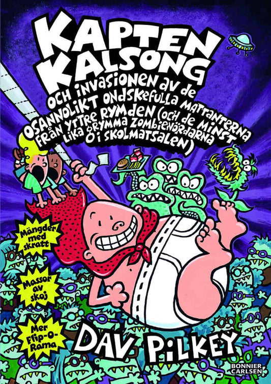 Pilkey, Dav | Kapten Kalsong och invasionen av de osannolikt ondskefulla mattanterna från yttre rymden...