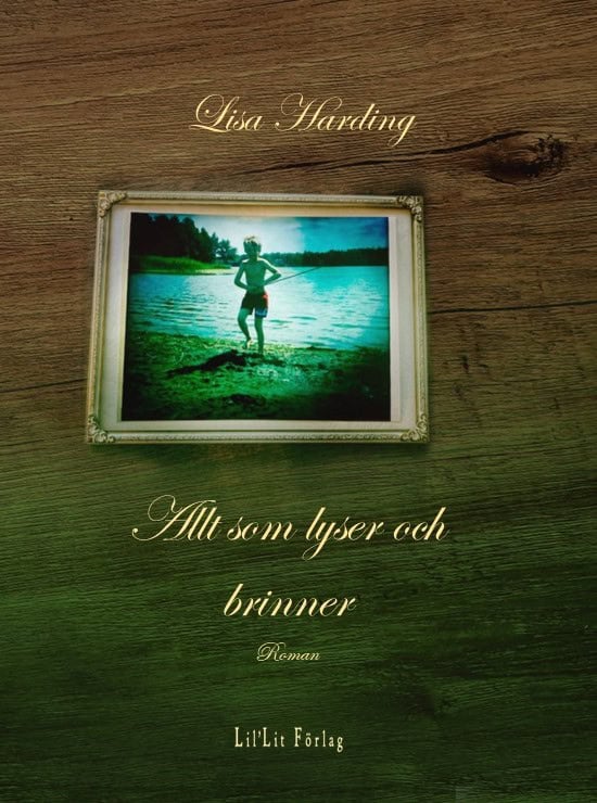Harding, Lisa | Allt som lyser och brinner
