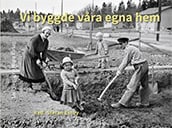 Estby, Stefan [red.] | Vi byggde våra egna hem