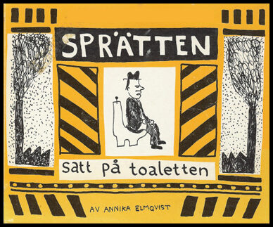 Elmqvist, Annika | Sprätten satt på toaletten