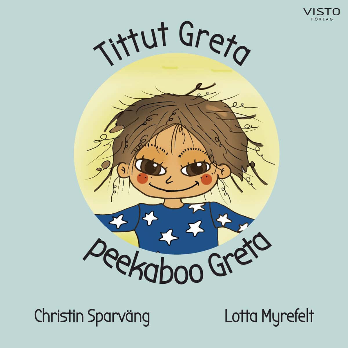 Sparväng, Christin | Tittut Greta / Peekaboo Greta