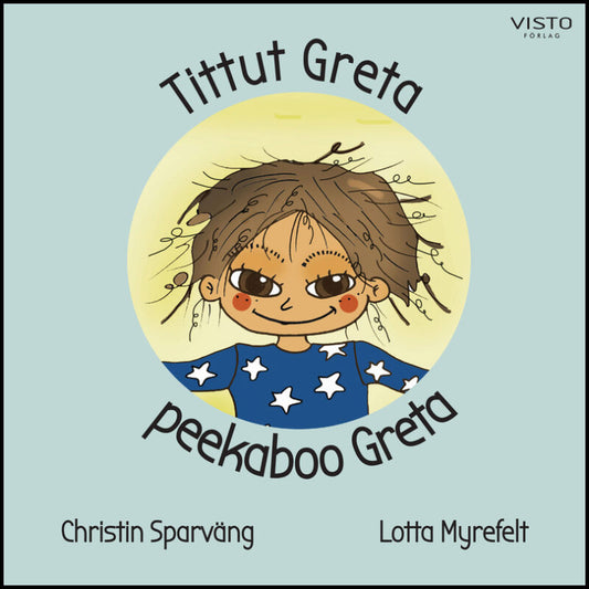 Sparväng, Christin | Tittut Greta / Peekaboo Greta