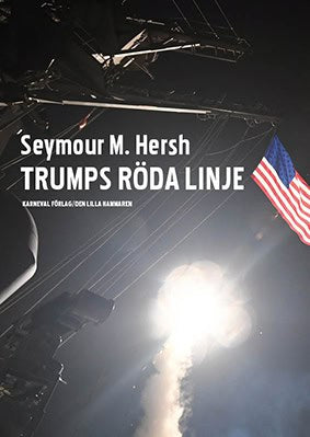 Hersh, Seymour M. | Trumps röda linje