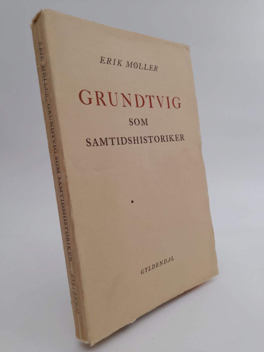 Møller, Erik | Grundtvig som samtidshistoriker