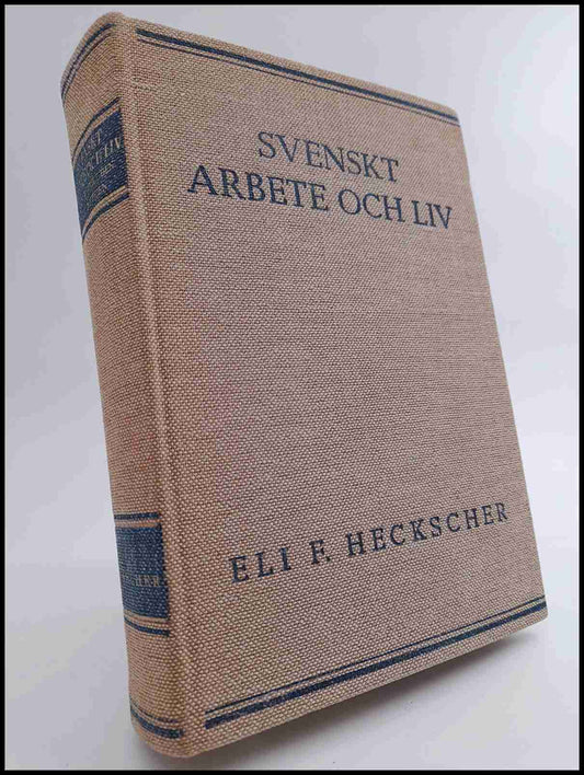 Heckscher, Eli F. | Svenskt arbete och liv : Från medeltiden till nutid