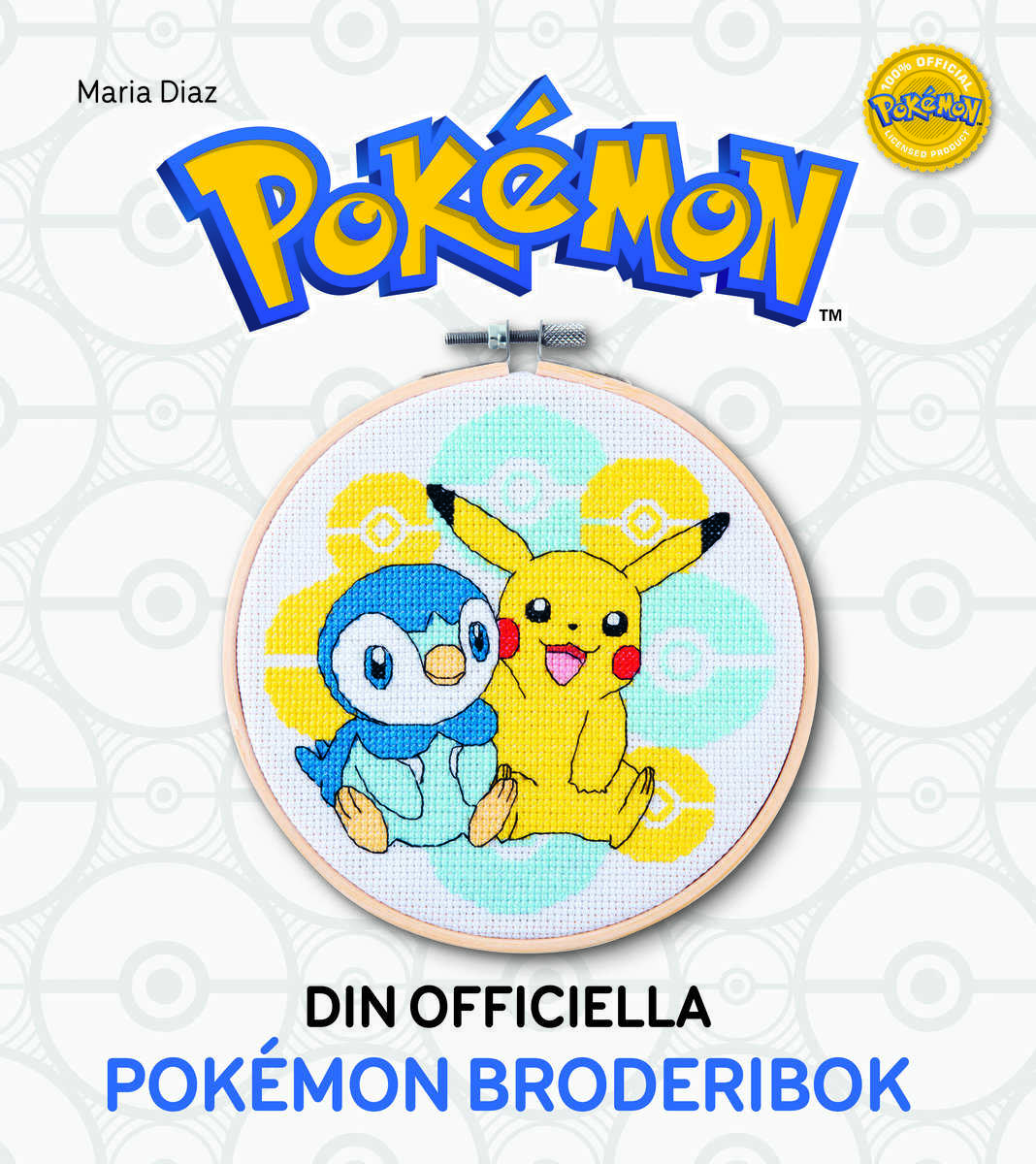Diaz, Maria | Din officiella Pokemon-broderibok : Brodera med korsstygn