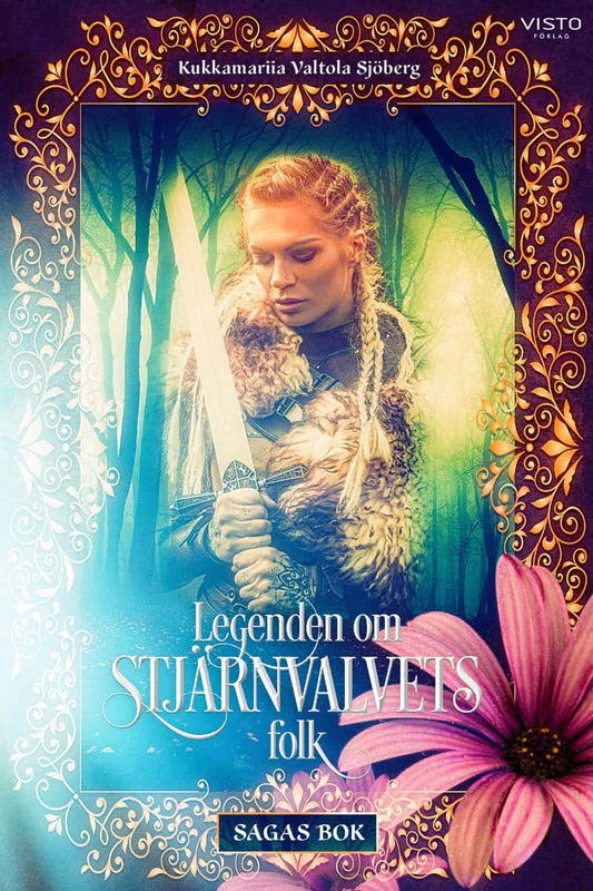 Valtola Sjöberg, Kukkamariia | Legenden om Stjärnvalvets folk : Sagas bok