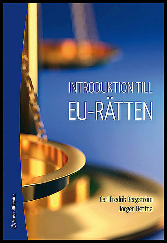 Bergström, Carl Fredrik| Hettne, Jörgen | Introduktion till EU-rätten