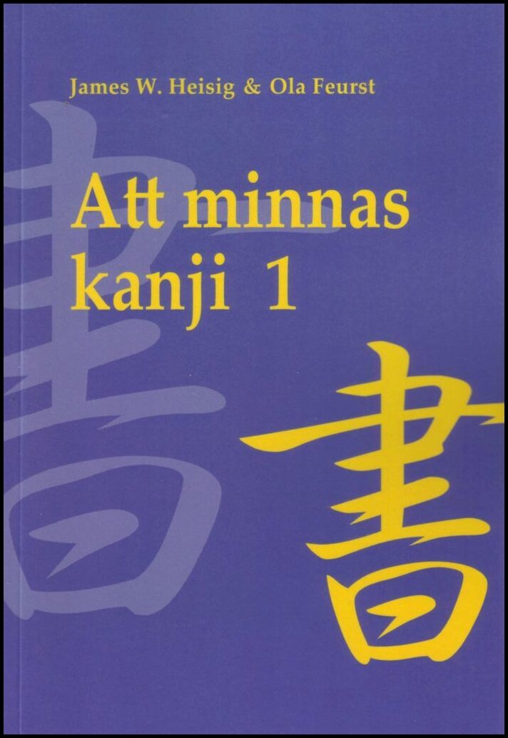 Heisig, James W. | Att minnas kanji. Vol 1, De japanska skrivtecknens skrivning och betydelse