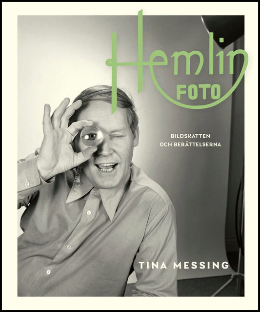 Messing, Tina | Hemlin Foto : Bildskatten och berättelserna