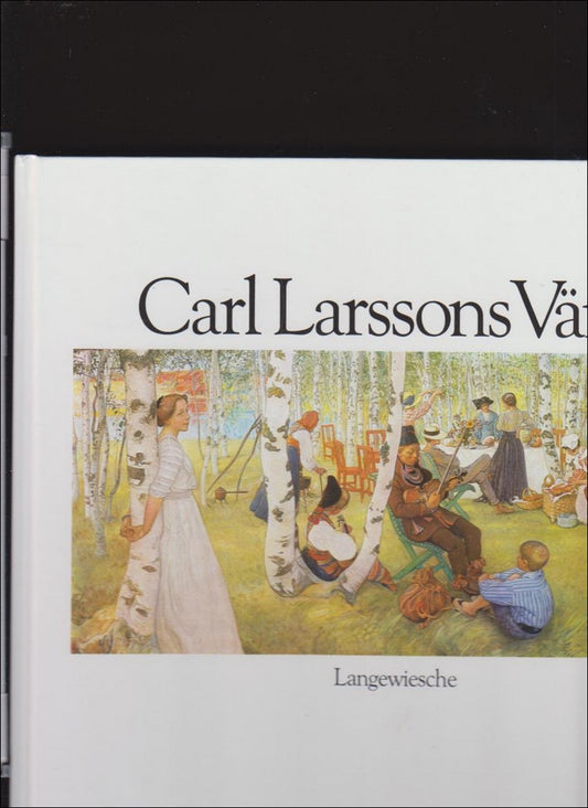 Lindwall, Bo | Cavalli-Björkman, Görel | Köster, Hans-Curt | Carl Larssons värld