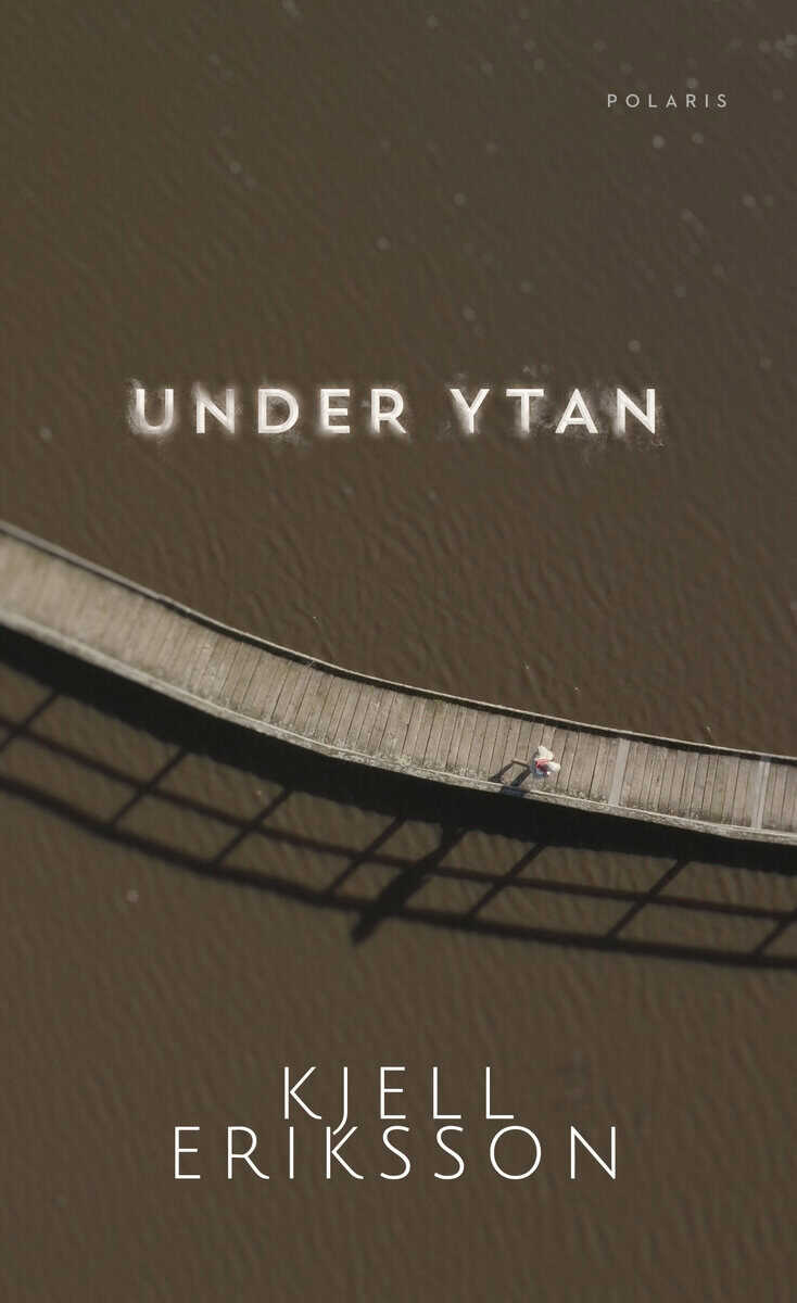 Eriksson, Kjell | Under ytan