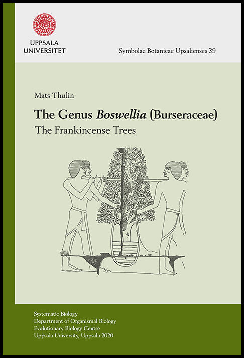 Thulin, Mats | The genus Boswellia (Burseraceae) : The Frankincense Trees
