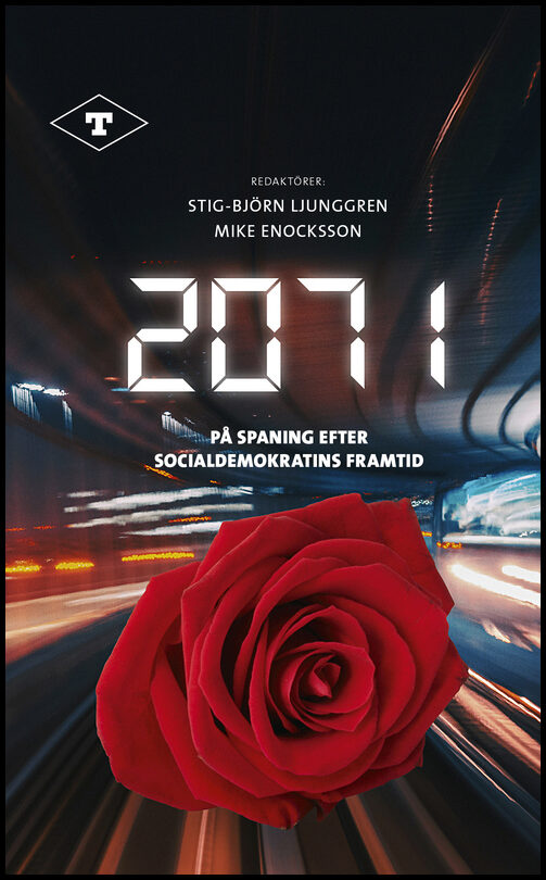 Ljunggren, Stig-Björn | Enocksson, Mike [red.] | 2071 : På spaning efter socialdemokratins framtid