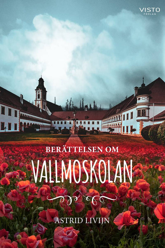 Livijn, Astrid | Berättelsen om Vallmoskolan