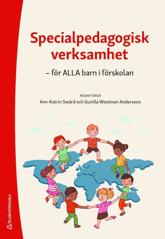 Swärd, Ann-Katrin | Westman Andersson, Gunilla | et al | Specialpedagogisk verksamhet : - för ALLA barn i förskolan