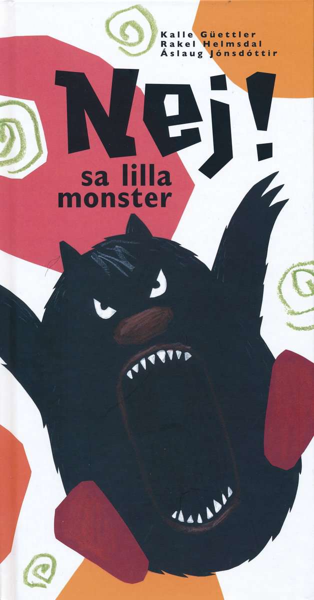 Güettler, Kalle | Helmsdal, Rakel | Jónsdóttir, Áslaug | Nej! sa lilla monster