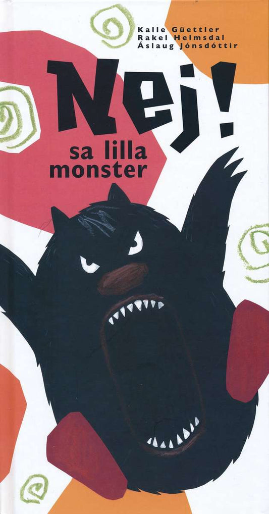 Güettler, Kalle | Helmsdal, Rakel | Jónsdóttir, Áslaug | Nej! sa lilla monster