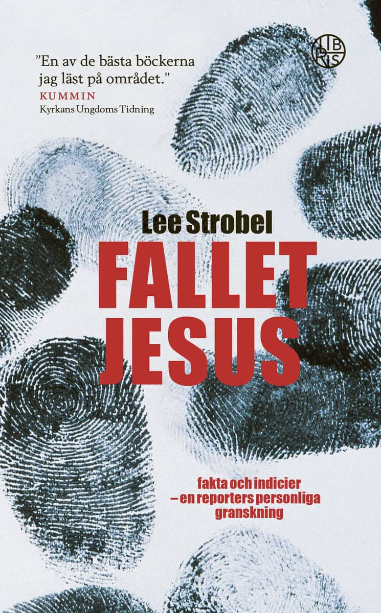 Strobel, Lee | Fallet Jesus : Fakta och indicier en reporters personliga granskning :