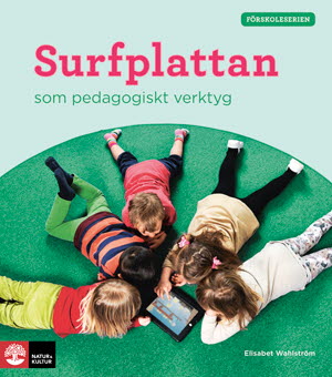 Wahlström, Elisabet | Surfplattan som pedagogiskt verktyg