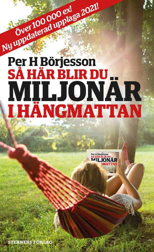 Börjesson, Per H | Så här blir du miljonär i hängmattan