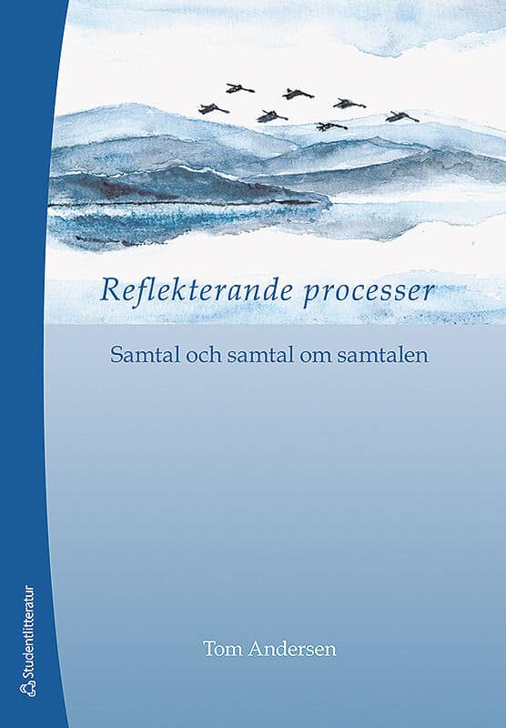 Andersen, Tom | Reflekterande processer : Samtal och samtal om samtalen