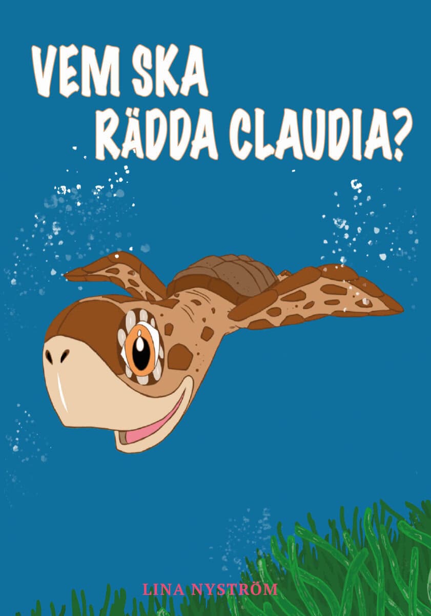 Nyström, Lina | Vem ska rädda Claudia?