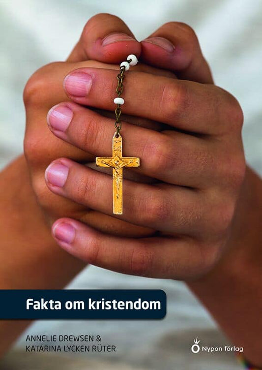 Lycken Rüter, Katarina | Drewsen, Annelie | Fakta om kristendom