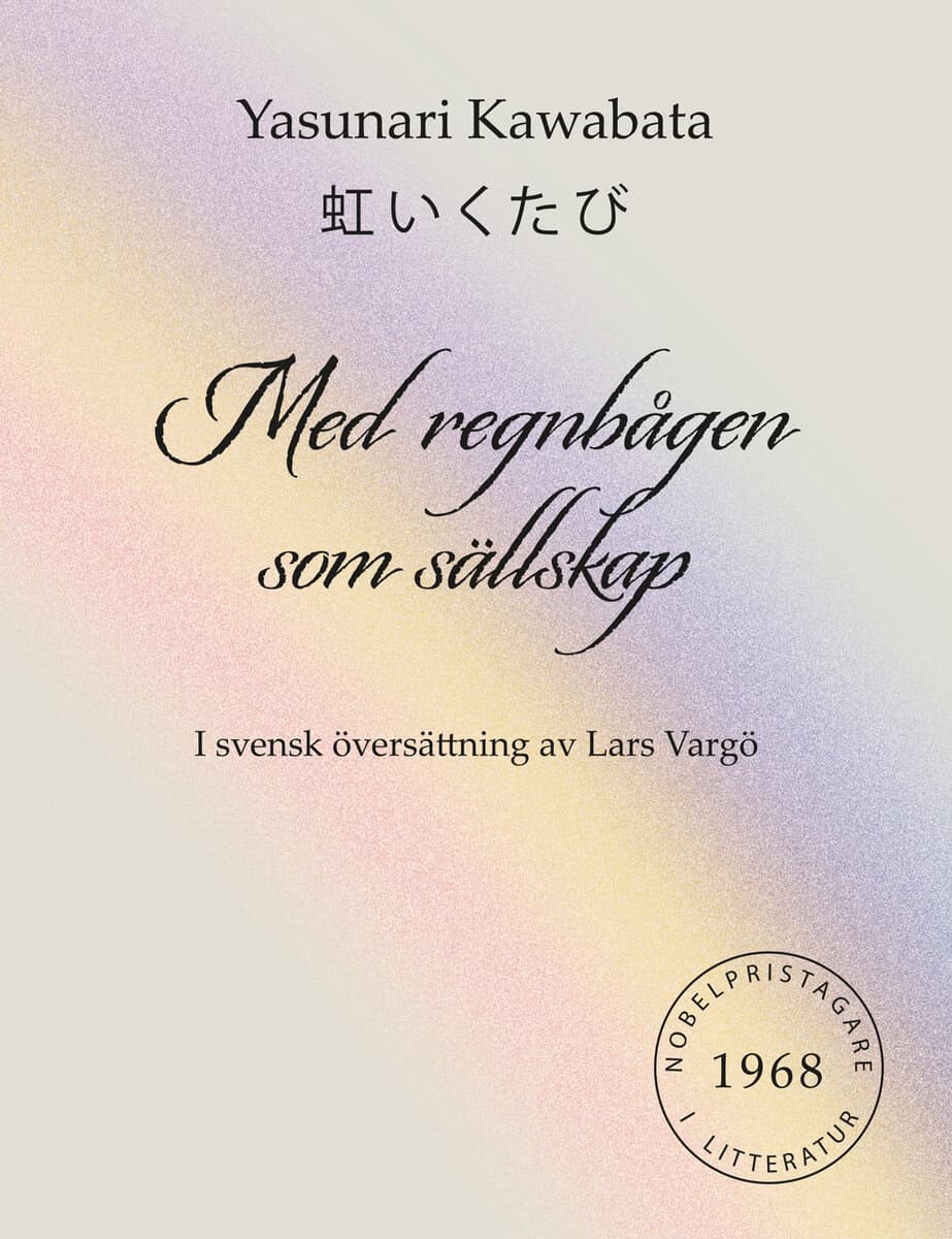 Kawabata, Yasunari | Med regnbågen som sällskap