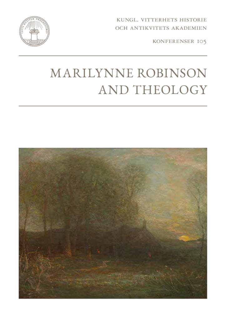 Möller, Håkan| Sigurdson, Ola [red.] | Marilynne Robinson and theology