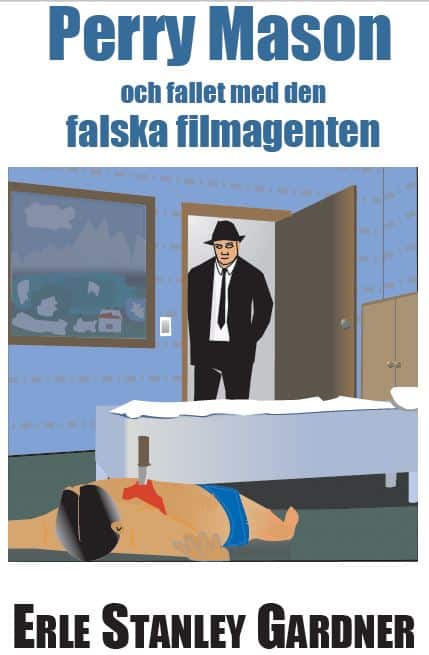 Gardner, Erle Stanley | Perry Mason och Fallet med den falska filmagenten