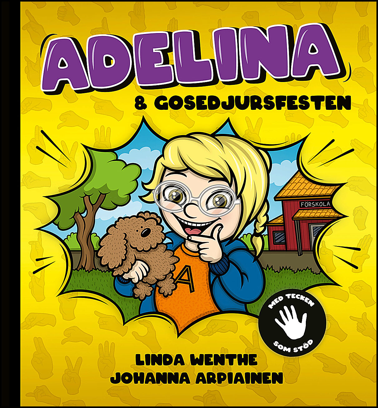 Wenthe, Linda | Arpiainen, Johanna | Adelina och gosedjursfesten : Med tecken som stöd!