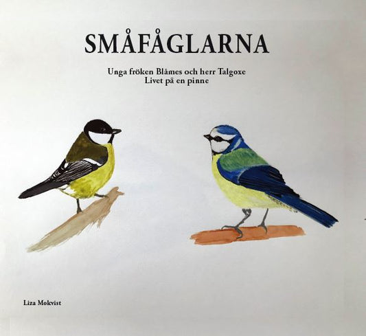 Mokvist, Liza | Småfåglarna. Livet på en pinne | Den stora vårresan