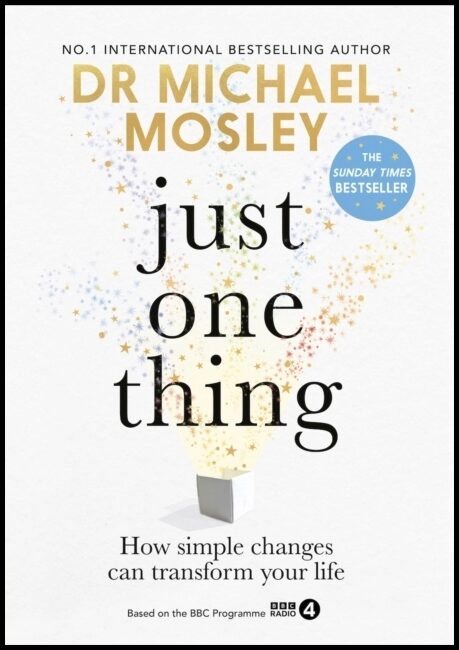 Mosley, Dr Michael | Just One Thing