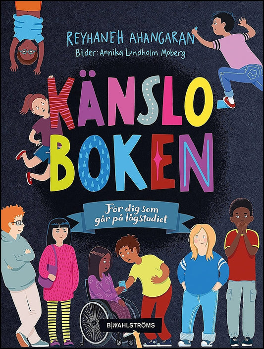 Ahangaran, Reyhaneh | Känsloboken : För dig som går på lågstadiet