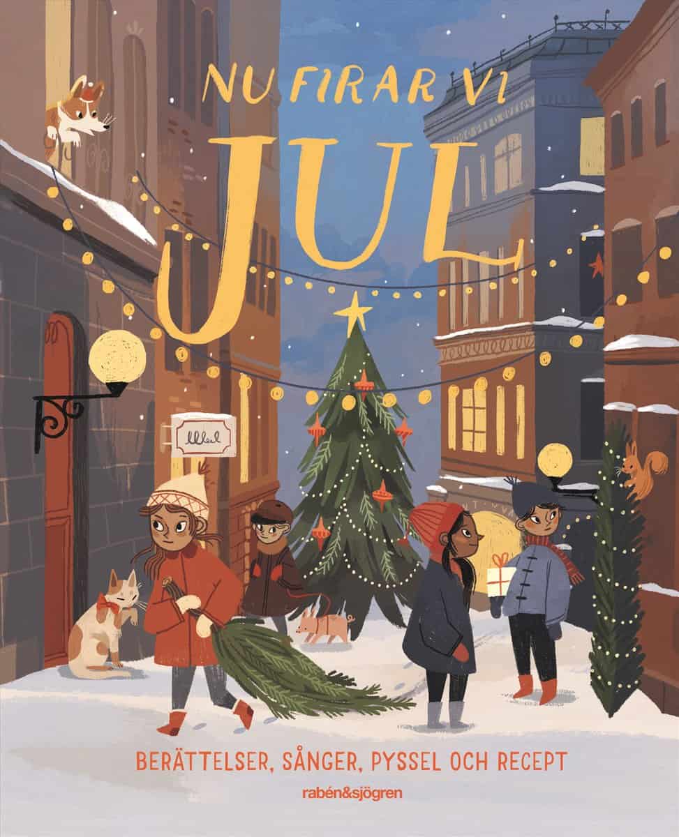 Lindgren, Astrid | Wieslander, Jujja | Sjöberg, Lena | Wiberg, Julia | Karlsson, Ellen | Stark, Ulf | Nu firar vi jul : ...