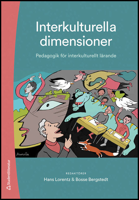Lorentz, Hans | Bergstedt, Bosse | et al | Interkulturella dimensioner : Pedagogik för interkulturellt lärande