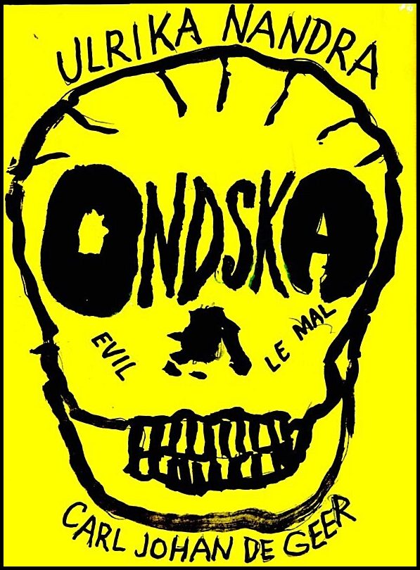 Geer, Carl Johan de| Nandra, Ulrika | Ondska