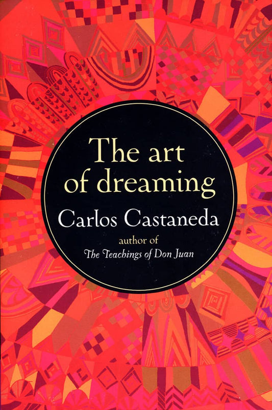Castaneda, Carlos | Art Of Dreaming