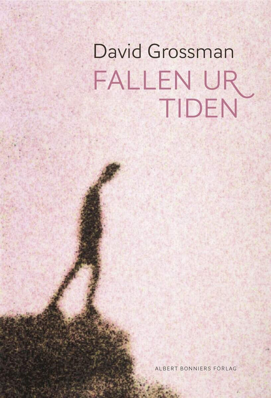 Grossman, David | Fallen ur tiden