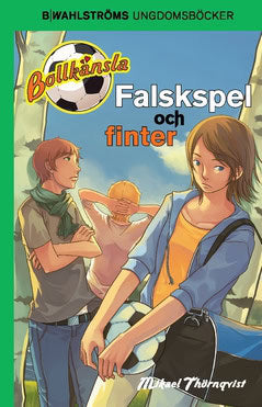 Thörnqvist, Mikael | Falskspel och finter