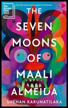 Karunatilaka, Shehan | The Seven Moons of Maali Almeida