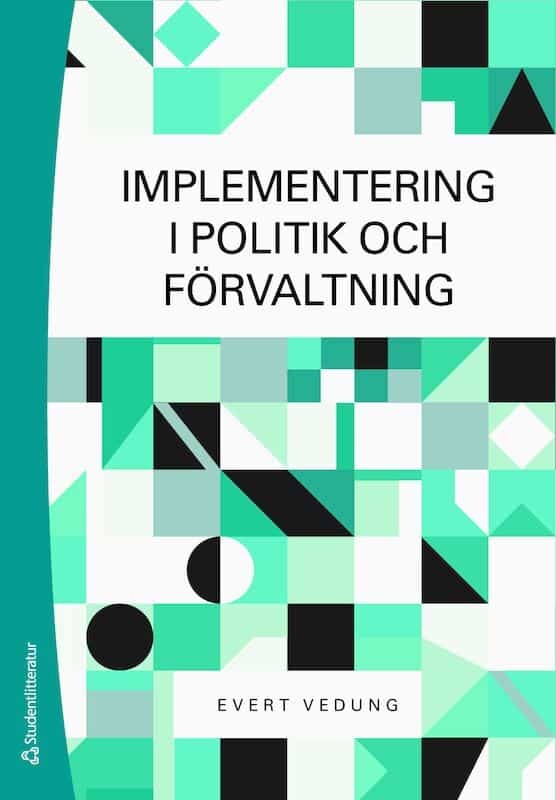 Vedung, Evert | Implementering i politik och förvaltning