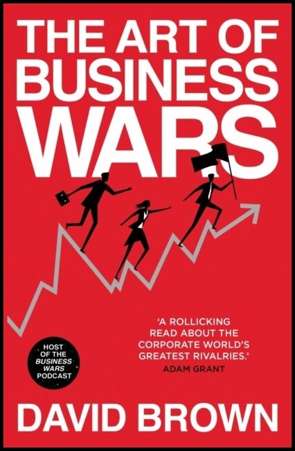 Brown, David | The Art of Business Wars