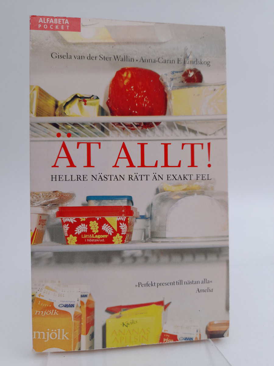Ster, Gisela van der | Ät allt! : Hellre nästan rätt än exakt fel