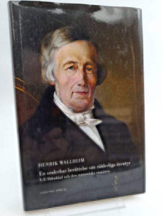 Wallheim, Henrik | En underbar berättelse om ridderliga äventyr : V. F. Palmblad och den romantiska romanen