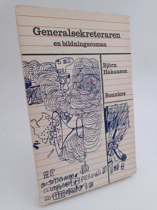 Håkanson, Björn | Generalsekreteraren : en bildningsroman